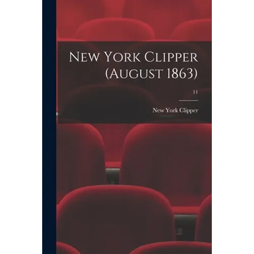 New York Clipper (August 1863); 11
