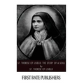 St. Therese of Lisieux: The Story of a Soul