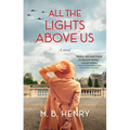 All the Lights Above Us: Inspired by the Women of D-Day