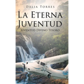 La Eterna Juventud: Juventud Divino Tesoro