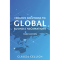 Creative Solutions to Global Business Negotiations, Third Edition