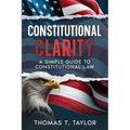 Constitutional Clarity: A Simple Guide to Constitutional Law