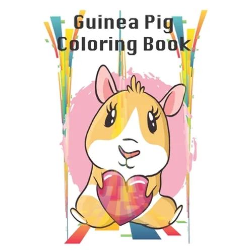 Guinea pig Coloring book: youth pet Guinea pig animal Coloring book, Summer time fun Coloring activity for teenager Gift, 32 Pages, 8x10, Soft C
