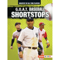 G.O.A.T. Baseball Shortstops