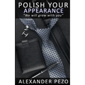 Polish Your Appearance: The Modern Gentleman's Guide for Style and Image
