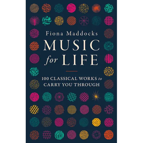 Music for Life: 100 Classical Works to Carry You Through