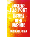 Nuclear Flashpoint: The War Over Kashmir