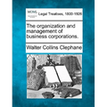The Organization and Management of Business Corporations.