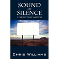 Sound of Silence: A Choice That Matters