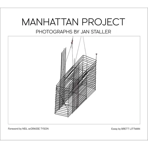 Manhattan Project: Photographs by Jan Staller