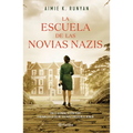 La Escuela de Las Novias Nazis