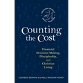 Counting the Cost: Financial Decision-Making, Discipleship, and Christian Living