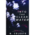 Into the Clear Water