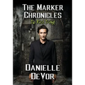 The Marker Chronicles, the First Trilogy: Books 1 - 3 of Horror and Dark Fantasy