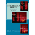 The Primer Fields: Illustrated Science