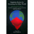 Zapatista Stories for Dreaming an Other World