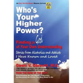 Who's Your Higher Power? Finding a God of Your Own Understanding