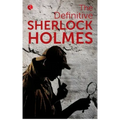 The Definitive Sherlock Holmes