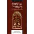 Spiritual Warfare: For the Care of Souls
