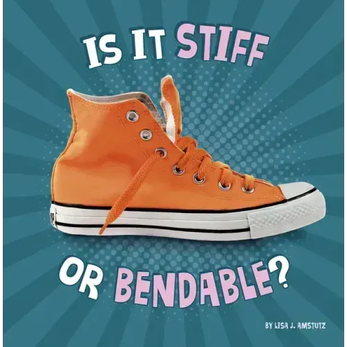 Is It Stiff or Bendable?