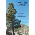 Standing Strong: Grace Notes from the Ephesian Letter