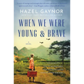 When We Were Young & Brave