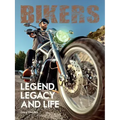 Bikers. Legend, Legacy and Life