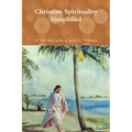 Christian Spirituality Simplified