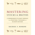 Mastering Stocks and Broths: A Comprehensive Culinary Approach Using Traditional Techniques and No-Waste Methods