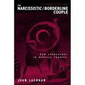 The Narcissistic / Borderline Couple: New Approaches to Marital Therapy