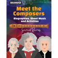 Meet the Composer for Recorder: Biographies, Sheet Music, and Activities