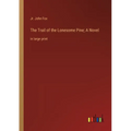 The Trail of the Lonesome Pine; A Novel: in large print