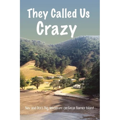 They Called Us Crazy