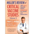 Miller's Review of Critical Vaccine Studies, Volume 2: 400 More Scientific Papers Summarized for Parents and Researchers