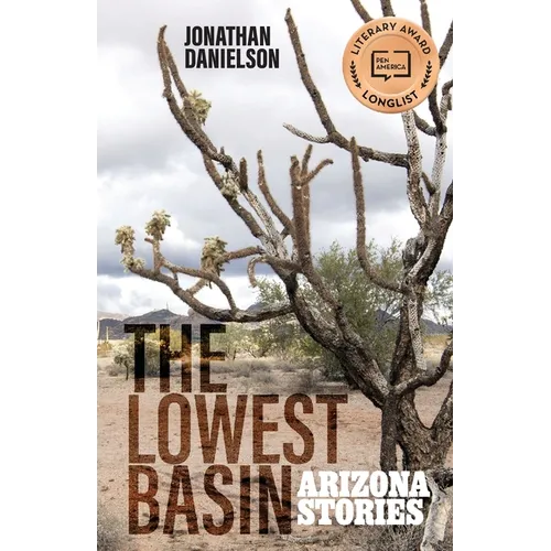 The Lowest Basin: Arizona Stories