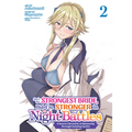 She's the Strongest Bride, But I'm Stronger in Night Battles: A Harem Chronicle of Advancing Through Cunning Tactics (Manga) Vol. 2