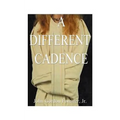 A Different Cadence
