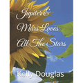Jupiter & Mars Loves All The Stars