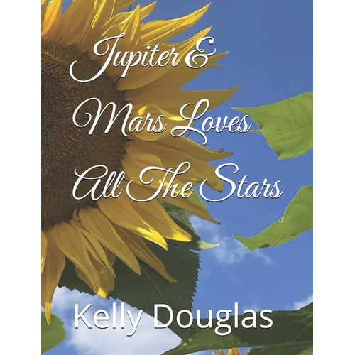 Jupiter & Mars Loves All The Stars