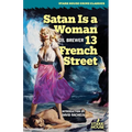 Satan is a Woman / 13 French Street