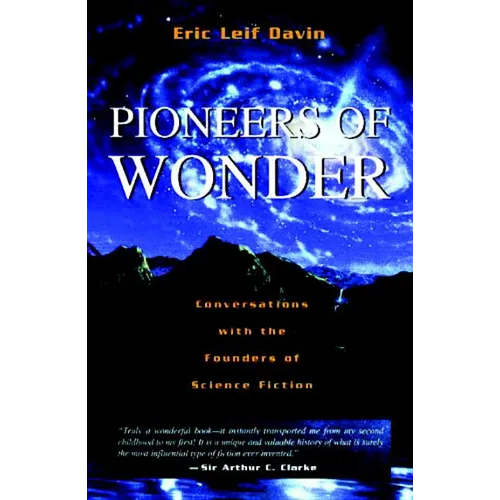Pioneers of Wonder: Conversations With the Founders of Science Fiction