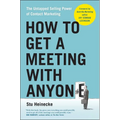 How to Get a Meeting with Anyone: The Untapped Selling Power of Contact Marketing