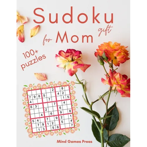 Sudoku for Moms: The Perfect Sudoku Book Gift for Mother With 100+ Easy to Hard Puzzles in Large Print