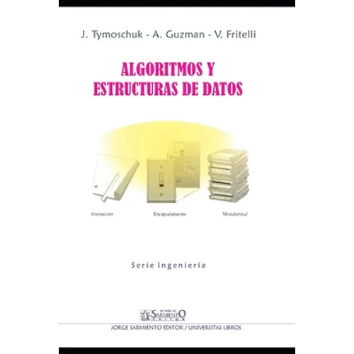 Algoritmos y Estructura de Datos: Segunda Edición