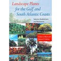Landscape Plants for the Gulf and South Atlantic Coasts: Selection, Establishment, and Maintenance