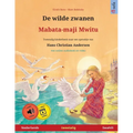 De wilde zwanen - Mabata-maji Mwitu (Nederlands - Swahili): Tweetalig kinderboek naar een sprookje van Hans Christian Andersen, met online audioboek
