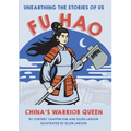 Fu Hao: China's Warrior Queen