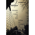 Dreams in Times of War / Soñar En Tiempos de Guerra: Stories / Cuentos