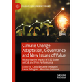 Climate Change Adaptation, Governance and New Issues of Value: Measuring the Impact of Esg Scores on Coe and Firm Performance