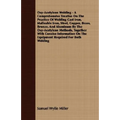 Oxy-Acetylene Welding - A Comprehensive Treatise On The Practice Of Welding Cast Iron, Malleable Iron, Steel, Copper, Brass, Bronze, And Aluminum By T